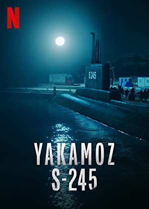 دانلود سریال یاکاموز اس 245 Yakamoz S-245 2022